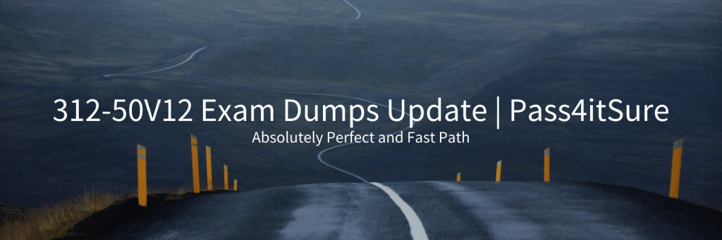 312-50V12 Exam Dumps Update | Pass4itSure
